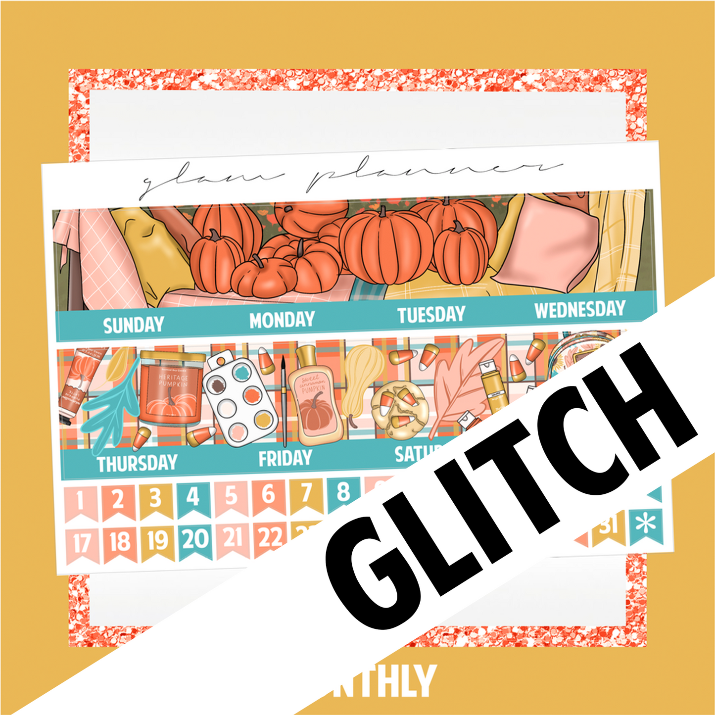 GLITCH Undated Monthly Spread - Hello Pumpkin (With Optional October Foil)