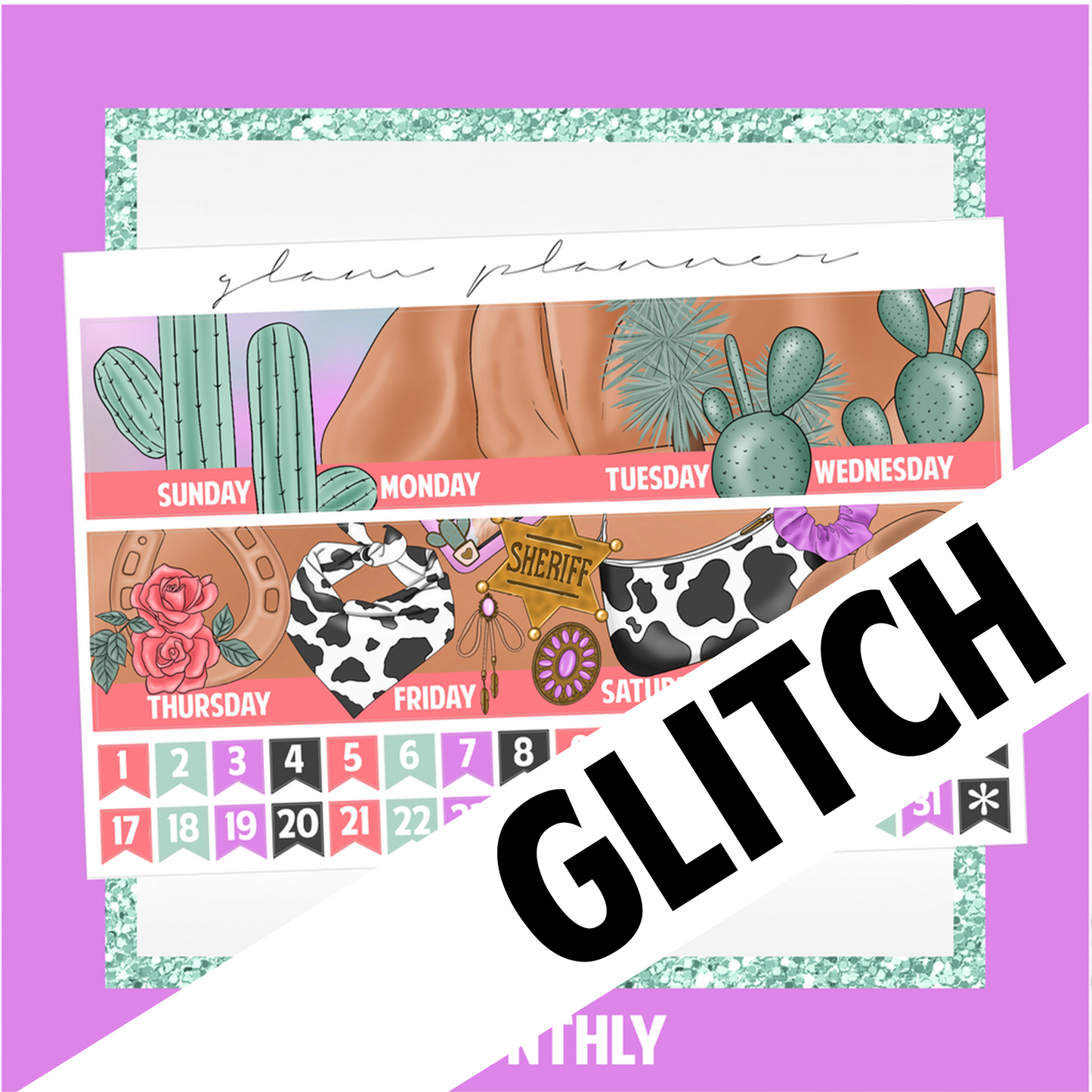 GLITCH Undated Monthly Spread - Desert Cowgirl (With Optional August Foil)