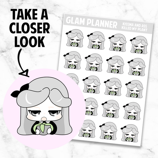 Kissma and Ass: Killed my Plant