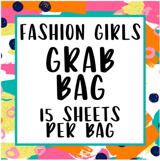 Fashion Girls Grab Bag | 15 sheets!